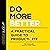 Do More Better: A Practical Guide to Productivity