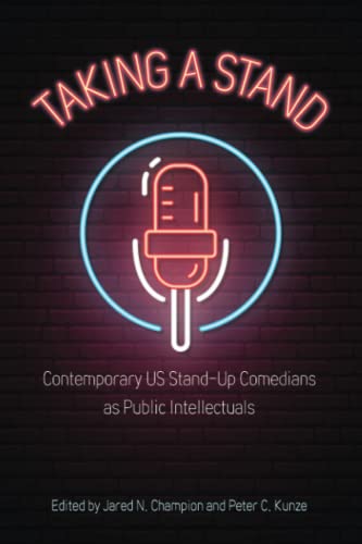Taking a Stand: Contemporary US Stand-Up Comedians As Public Intellectuals
