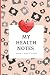 My Health Notes by Liz Mitchell