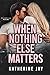 When Nothing Else Matters (...
