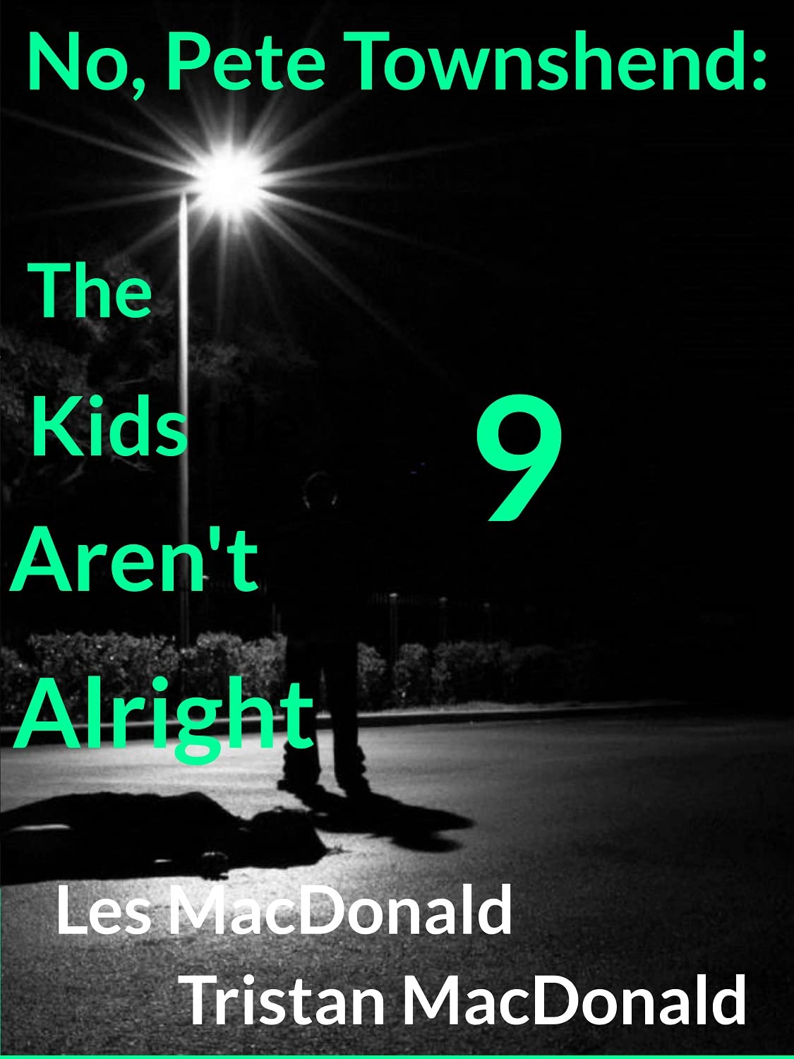 No, Pete Townshend: The Kids Aren't Alright 9 (Kindle Edition)