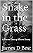 Snake in the Grass by James D Best