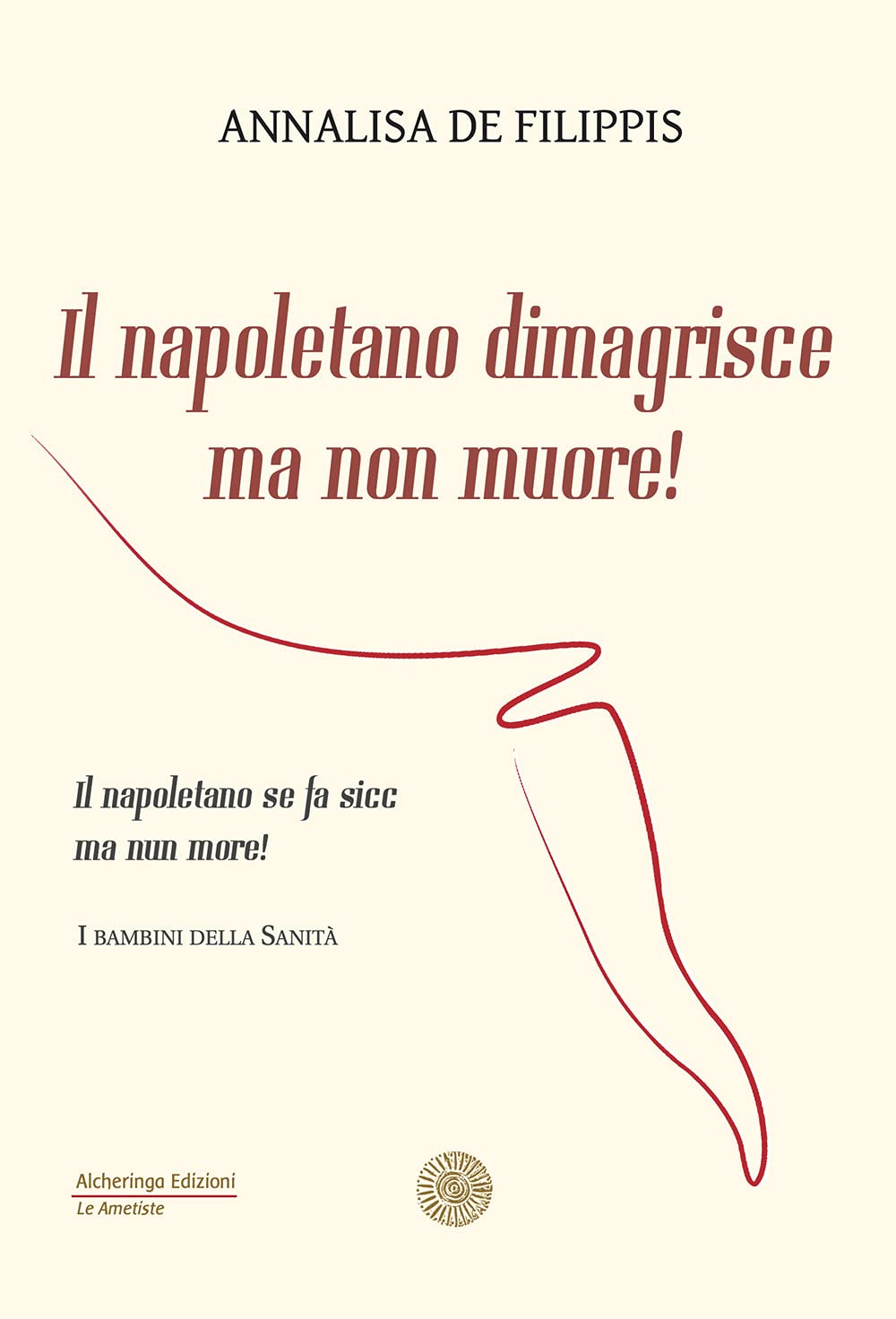 Il napoletano dimagrisce ma non muore! (Paperback)