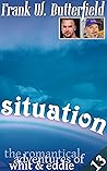 Situation (The Romantical Adventures of Whit & Eddie #13) Situation (The Romantical Adventures of Whit & Eddie #13)