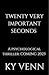 Twenty Very Important Seconds