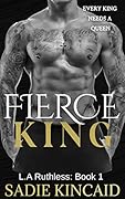 Fierce King (L.A. Ruthless, #1) 