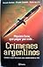 Crímenes argentinos: Grandes casos policiales que conmovieron al país