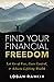 Find Your Financial Freedom by Logan Rankin