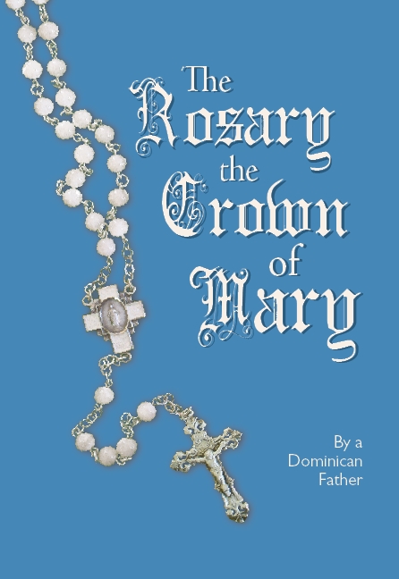The Rosary the Crown of Mary (Paperback)