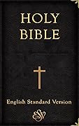 Holy Bible (ESV): English Standard Version Edition 2022
