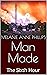 Man Made: The Sixth Hour (The Event Series Book 6)