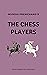 The Chess Players (Short Stories by Premchand)