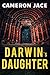 Darwin’s Daughter by Cameron Jace