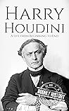 Harry Houdini: A ...