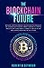 The Blockchain Future: Bitc...