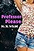 Professor Please