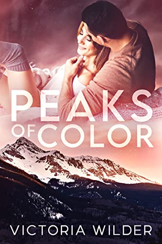 Peaks of Color (The Riggs Family, #1)