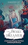 The Awake Dreamer...