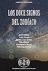 Los Doce Signos del Zodíaco (Spanish Edition) Book cover for Los Doce Signos del Zodíaco (Spanish Edition)