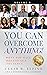 You Can Overcome Anything!:...