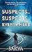 Suspects, Suspects Everywhere