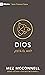 Dios: ¿Está él ahí? (9Marks Primeros Pasos) (Spanish Edition)