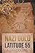 Nazi Gold - Latitude 55 by A. Jay Collins