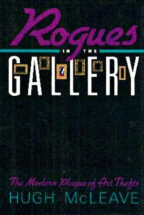 Rogues in the Gallery: The Modern Plague of Art Thefts (Hardcover)