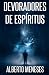 Devoradores de espíritus (Roberto Fuentes) (Spanish Edition)