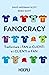 Fanocracy: Trasformare i fan in clienti e i clienti in fan (Italian Edition)