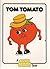 Tom Tomato