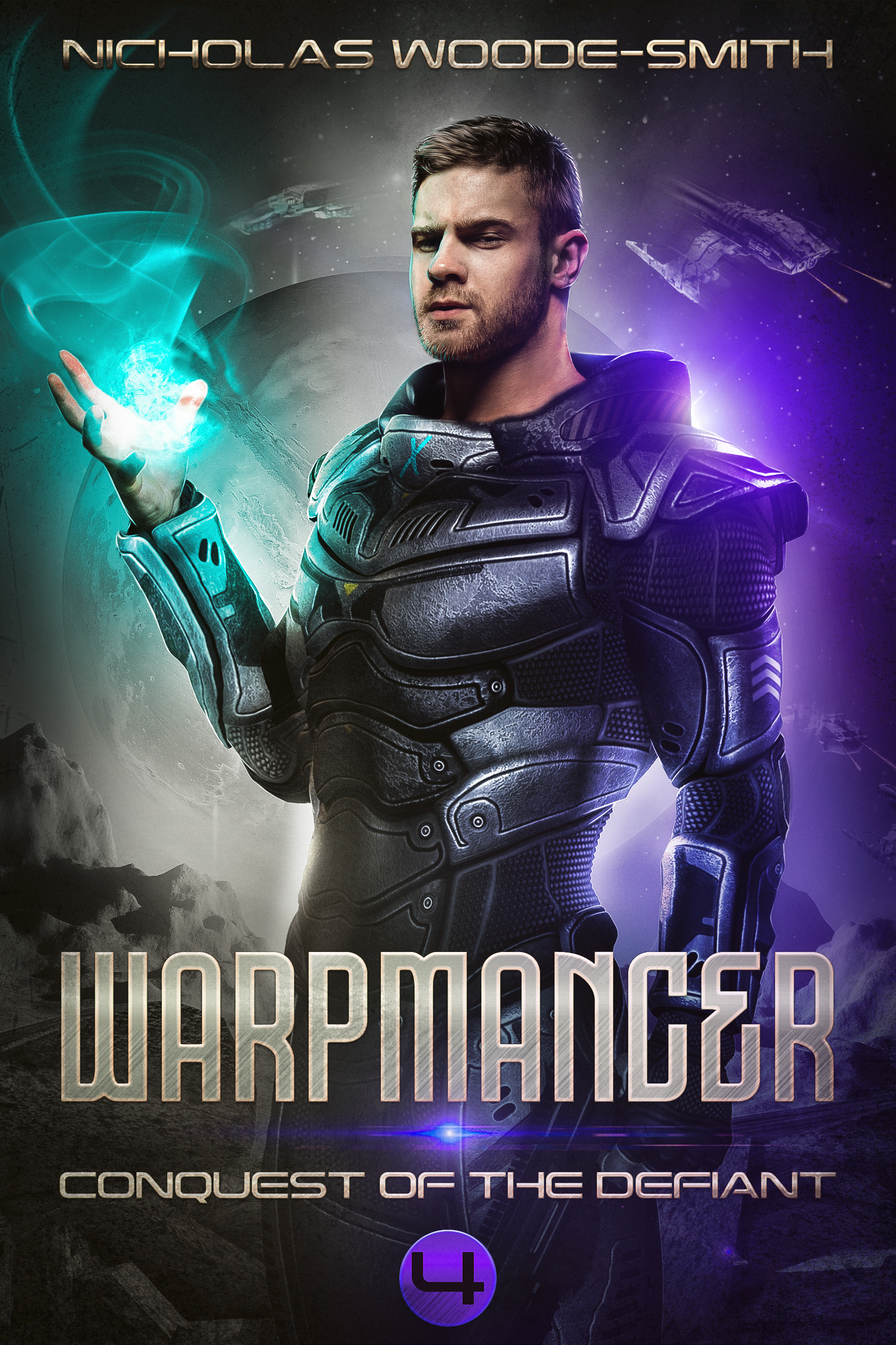Conquest of the Defiant (Warpmancer Saga, #4)