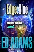 Edge, Blue: Endgame for Earth...unless?