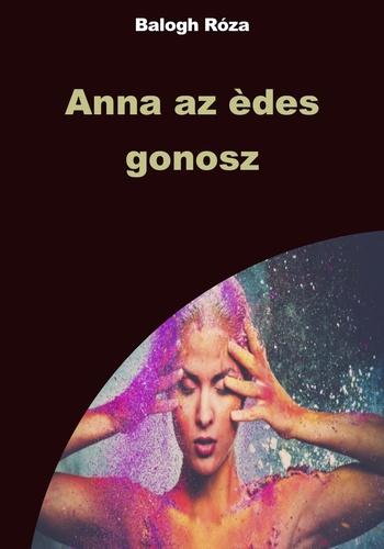 Anna ​az édes gonosz