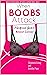 When Boobs Attack by Stephanie Ewing When Boobs Attack by Stephanie Ewing
