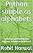 Python simple as alphabets by Rohit Narwal