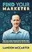 Find Your Marketer by Landon McCarter