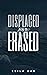 Displaced and Erased by Leila Zak