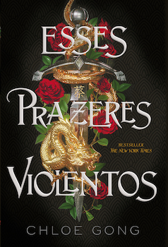 Esses Prazeres Violentos (These Violent Delights, #1)