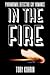 In the Fire (Torched, #1)