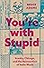 You're with Stupid: kranky,...