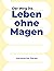 Der Weg ins Leben ohne Magen by Hanswerner Bause