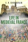 Life in Medieval France (Insights From the Past) Life in Medieval France (Insights From the Past)