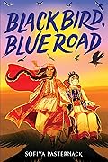Black Bird, Blue Road 