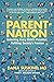 Parent Nation: Unlocking Every Child's Potential, Fulfilling Society's Promise
