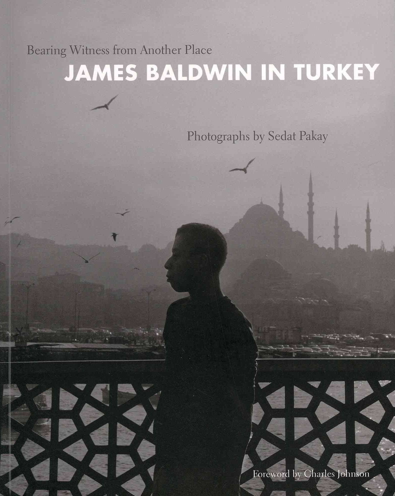 James Baldwin in Turkey: Bearing Witness from Another Place (Paperback)