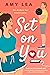 Set on You (The Influencer #1)