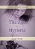 The Age of Hysteria: A Nove...