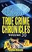 True Crime Chronicles Volume 30 by Stephen McGrann