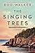 The Singing Trees